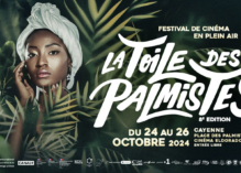 8e édition du festival de cinéma La Toile des Palmistes du 24 au 26 octobre