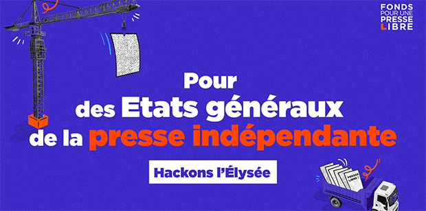 Pour des Etats généraux de la presse indépendante