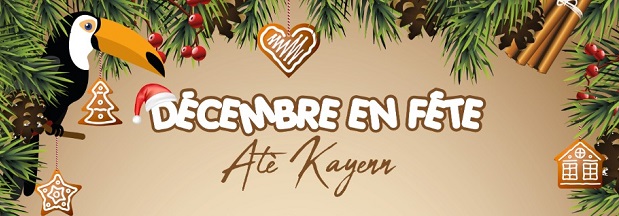 Décembre en fête Atè Kayenn